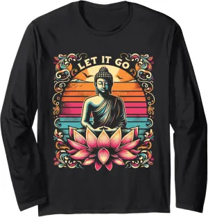 Let It Go Meditation Lover Breathing Zen Buddha Buddhist Long Sleeve T-Shirt