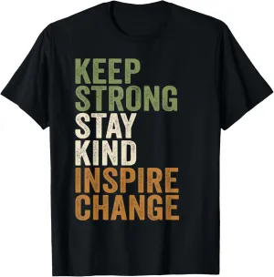 Positive Message Keep Strong Stay Kind Vintage Motivational T-Shirt